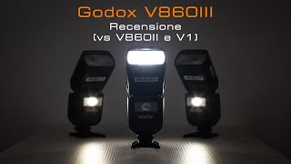 Godox V860III  Recensione vs V860II e V1 [upl. by Oiluig142]