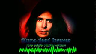 Stone dead forever  Rare Eddie Clarke Version [upl. by Rafaelle]