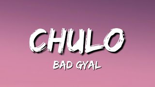 Bad Gyal  Chulo LetraLyrics [upl. by Bethel]