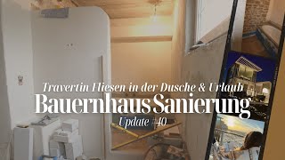 TRAVERTIN FLIESEN in der DUSCHE liegen😍  Decke verputzen mit Trass Kalk  Urlaub🐚  Update 40 [upl. by Feer94]