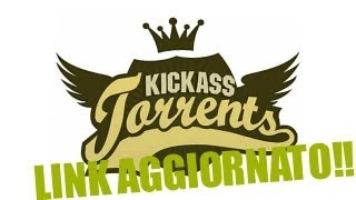 Tutorial  Come Aprire Kickass Torrent con un Semplice Link AGGIORNATO [upl. by Antonino]