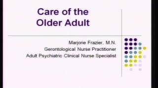 Care of the Older Adult  MFrazier [upl. by Ranique]