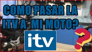 COMO PASAR LA ITV A NUESTRA MOTO  REVISION PREITV  REVISION BASICA MOTO [upl. by Doykos864]