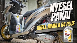 Pengalaman Penggunaan Oli Shell Rimula R4 Plus di Honda VARIO 150  Nyesel Banget [upl. by Song]