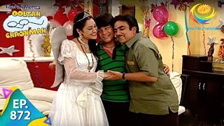 Taarak Mehta Ka Ooltah Chashmah  Episode 872  Full Episode [upl. by Onairam]