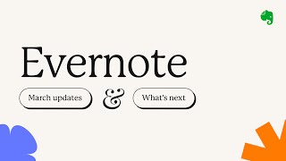 Whats new at Evernote 💚 March 2024 [upl. by Tobey]