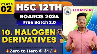 10 Halogen Derivatives Class 02 amp PYQs HSC Board Exam By Abhishek Sir Chemistry asc [upl. by Janis]