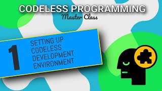 How To Set Up a Codeless Development Environment  Codeless Programming Course  Pt 1 [upl. by Ardnahsal784]