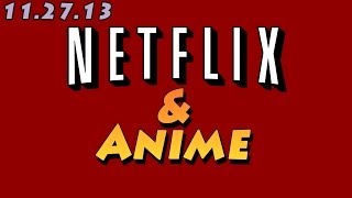 Anime amp Netflix  Lets Take a Look at the current Anime Shows Available quotAnime Talkquot Recommendation [upl. by Leipzig]