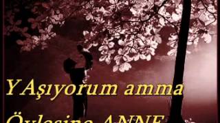 Yaşıyorum ama öylesine be Anne [upl. by Nohtanhoj]