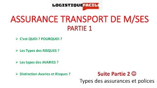 PARTIE 1 Assurance transport marchandises Définition et raisonsRisques amp Avaries 📝💼 [upl. by Rramahs]