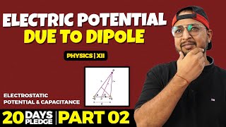 10 Electric Potential due to Dipole  Pledge 2023  Electrostatics  CBSE  NCERT [upl. by Lubow]