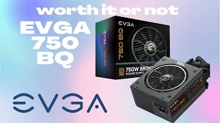 EVGA 750 BQ Power Supplies  Unbox and Review [upl. by Fons187]