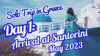 Solo Trip in Greece  Day 1 Arrival at Fira City Santorini  May 2023 🇬🇷🇬🇷🇬🇷 [upl. by Nomed414]