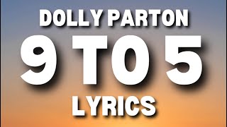 9 to 5  Dolly Parton  LYRICS [upl. by Nobile]