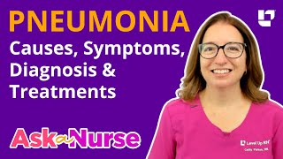 Pneumonia Causes Symptoms Diagnosis amp Treatments  Ask A Nurse  LevelUpRN [upl. by Perla]