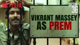 Vikrant Masseys TERRIFYING New Look 😱  Sector 36  Netflix India [upl. by Nahbois]