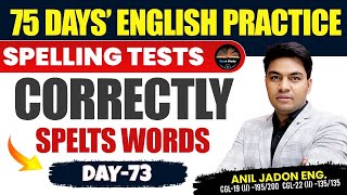 Day  73  Spelling Tests  Correctly Spelt Words For SSC CGL CHSL Exams 2024   By Anil jadon [upl. by Desta873]