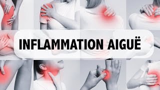 Inflammation AIGUË la comprendre et mieux la contrôler [upl. by Enilekaj823]