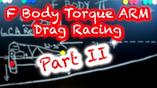 F Body Torque Arm Drag Racing Part 2  Torque Arm and LCA Relocation deep dive [upl. by Hurst]