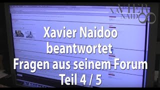 Xavier Naidoo  Xavier beantwortet eure Forumsfragen IV [upl. by Ahsinrac]