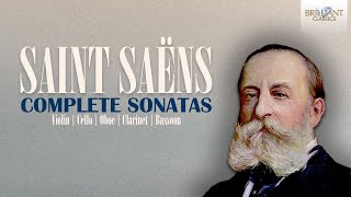 SaintSaëns Complete Sonatas [upl. by Einohtna]