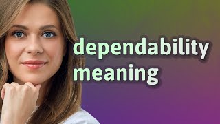 Dependability  meaning of Dependability [upl. by Xever]