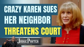 Crazy Karen Sues Her Neighbor Threatens Court [upl. by Kikelia]