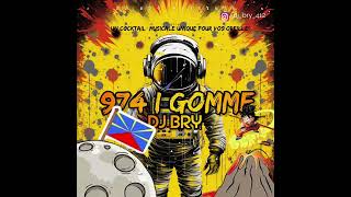 DJ BRY  974 i GOMME [upl. by Eliak669]