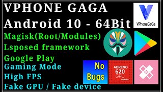 VphoneGAGA Android 10  64Bit update with ROOT LSposed High FPS and use Advanced GPU or Device info [upl. by Kannan]