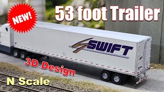 NEW 3D Design  53 Foot Trailer  N SCALE [upl. by Finer719]