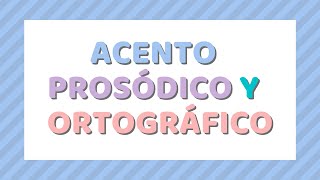 ACENTO ORTOGRÁFICO Y PROSÓDICO [upl. by Hanahs]