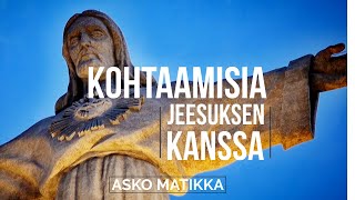 Miten Jeesus hoitaa rikkinäisyyttämme – Asko Matikka – Jakso 4 [upl. by Weider]