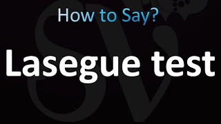 How to Pronounce Lasegue test [upl. by Kcinom]