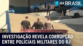 Investigação revela corrupção entre policiais militares do RJ  SBT Brasil 220822 [upl. by Lucius230]