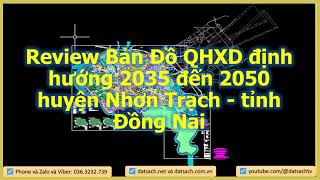 38 Review Bản Đồ QHXD định hướng 2035 đến 2050 huyện Nhơn Trạch  tỉnh Đồng Nai [upl. by Oiratno]