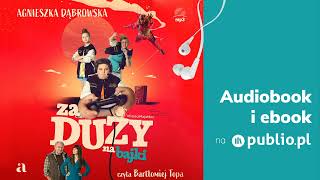 Za duży na bajki Agnieszka Dąbrowska Audiobook PL [upl. by Nairbal]