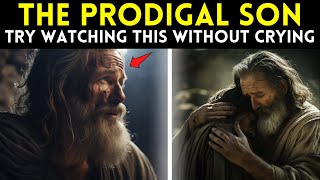 The Prodigal Son  The Biblical Story that Will Make You Cry Parable of Jesus [upl. by Yerkovich178]