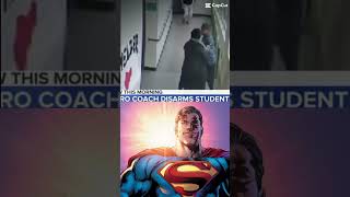 HERO DISARMS SCHOOL SHOOTER herocoachsupermanstarmaneditshortsyoutubeshortsdcyt [upl. by Vitalis]