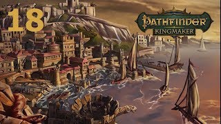 Pathfinder Kingmaker  Ep 18 A Measured Ruler [upl. by Rambow]