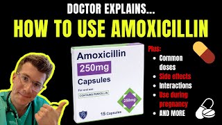 Doctor explains HOW TO USE AMOXICILLIN aka Amoxil  Respillin including doses and side effects [upl. by Allimaj]