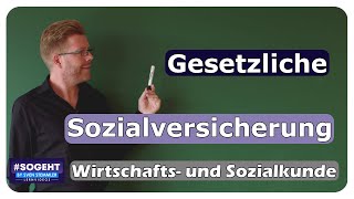 Gesetzliche Sozialversicherung  WiSoPrüfung  einfach und anschaulich erklärt [upl. by Pleasant]