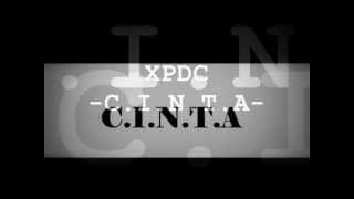 XPDC  CINTA lirik [upl. by Etteniotna]