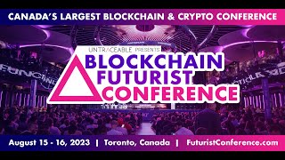 2023 Blockchain Futurist Conference  Canadas Largest Web3 Event  Day 2 [upl. by Ijar]