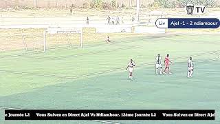 En Direct Stade Ngalandou Diouf  12ème journée L2  Ajel Vs Ndiambour [upl. by Stuppy]