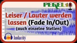 AUDACITY Lautstärke langsam verringern ODER erhöhen Fade In  Fade Out [upl. by Aynnat]