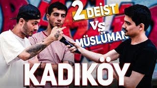 Kadıköy’de 2 Deist ile 1 Müslüman Gencin Tartışması  ŞEHADET GETİRDİLER Mİ [upl. by Kire148]