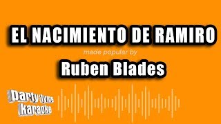 Ruben Blades  El Nacimiento De Ramiro Versión Karaoke [upl. by Odnama247]