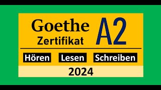 Goethe Zertifikat A2 Hören Lesen und Schreiben Modelltest 2024 mit Lösung am Ende  Vid  207 [upl. by Enilrad]