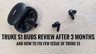 Truke S1 Ear bugs Review after 3 months use  How to Resolve pairing and red light blinking issue [upl. by Ricard]